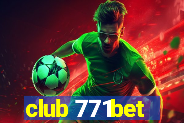 club 771bet